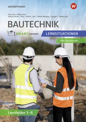 Ahrens / Karl / Flick |  Bautechnik SMART Lernen. Lernfelder 1-6 Lernsituationen | Buch |  Sack Fachmedien