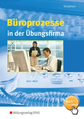 Stephan |  Büroprozesse in der Übungsfirma | Buch |  Sack Fachmedien