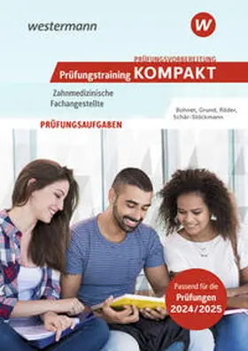 Bohnet / Grund / Röder |  Prüfungsvorbereitung Prüfungstraining KOMPAKT - Zahnmedizinische Fachangestellte | Buch |  Sack Fachmedien