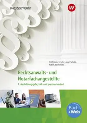 Kirsch / Kober / Wronewitz |  Rechtsanwalts- und Notarfachangestellte. 1. Ausbildungsjahr, fall- und praxisorientiert: Schulbuch | Buch |  Sack Fachmedien