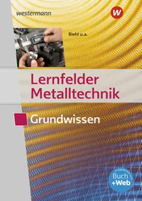 Pyzalla / Schilke / Hengesbach |  Lernfelder Metalltechnik. Grundwissen. Schulbuch | Buch |  Sack Fachmedien