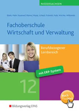 Blank / Hahn / Kauerauf | Fachoberschule Wirtschaft und Verwaltung - Schwerpunkt Wirtschaft / Fachoberschule Wirtschaft und Verwaltung - Berufsbezogener Lernbereich | Buch | 978-3-427-63016-6 | sack.de