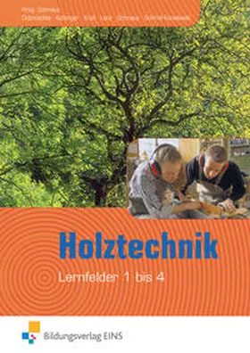 Kolbinger / Schmaus / Kreß |  Holztechnik - Lernfeld 1 bis 4. Lehr- und Fachbuch | Buch |  Sack Fachmedien