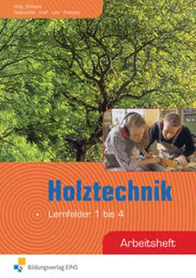 Kreß / Schmaus / Lenz |  Holztechnik. Arbeitsheft. Lernfelder 1 bis 4 | Buch |  Sack Fachmedien