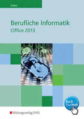 Geers |  Berufliche Informatik Office 2013 | Buch |  Sack Fachmedien