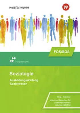 Altenthan / Hobmair / Betscher-Ott |  Soziologie für die Berufliche Oberschule. Schulbuch. Bayern | Buch |  Sack Fachmedien