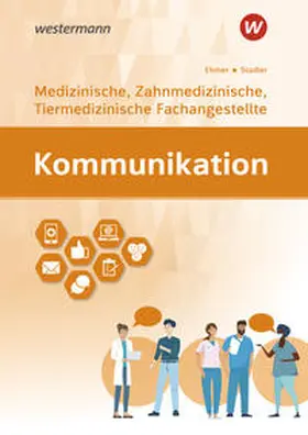 Stadler / Ehmer |  Kommunikation. Ausgabe für Medizinische, Zahnmedizinische und Tiermedizinische Fachangestellte: Schulbuch | Buch |  Sack Fachmedien