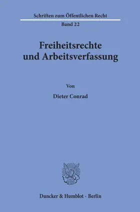 Conrad |  Freiheitsrechte und Arbeitsverfassung. | Buch |  Sack Fachmedien