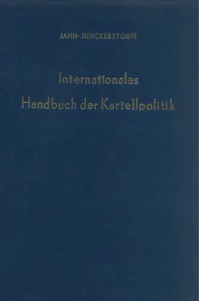 Jahn / Junckerstorff |  Internationales Handbuch der Kartellpolitik. | Buch |  Sack Fachmedien