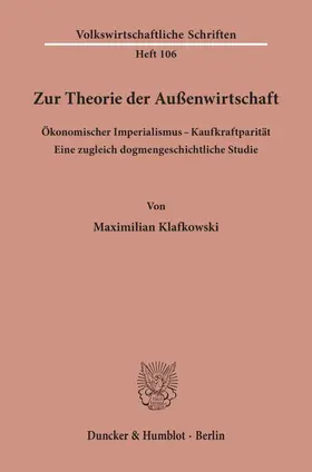 Klafkowski |  Zur Theorie der Außenwirtschaft. Ökonomischer Imperialismus - Kaufkraftparität. | Buch |  Sack Fachmedien