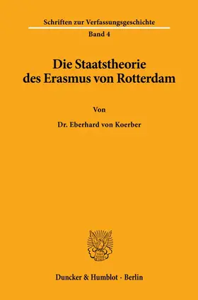 Koerber |  Die Staatstheorie des Erasmus von Rotterdam. | Buch |  Sack Fachmedien