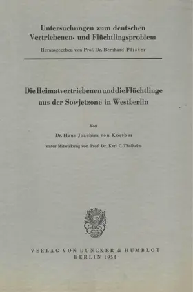Koerber / Pfister |  Untersuchungen zum deutschen Vertriebenen- und Flüchtlingsproblem. | Buch |  Sack Fachmedien