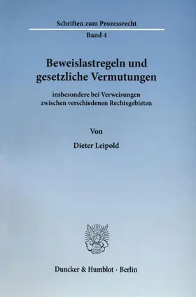 Leipold |  Beweislastregeln und gesetzliche Vermutungen | Buch |  Sack Fachmedien