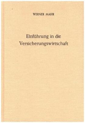 Mahr |  Einführung in die Versicherungswirtschaft. | Buch |  Sack Fachmedien