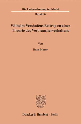 Moser |  Wilhelm Vershofens Beitrag zu einer Theorie des Verbraucherverhaltens. | Buch |  Sack Fachmedien