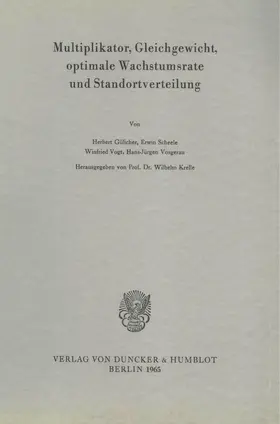 Krelle |  Multiplikator, Gleichgewicht, optimale Wachstumsrate und Standortverteilung. | Buch |  Sack Fachmedien