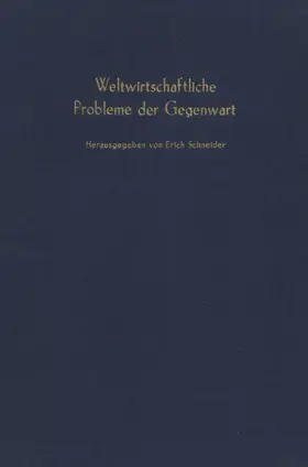 Schneider |  Weltwirtschaftliche Probleme der Gegenwart. | Buch |  Sack Fachmedien