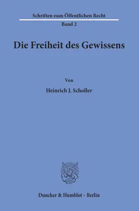 Scholler |  Die Freiheit des Gewissens. | Buch |  Sack Fachmedien