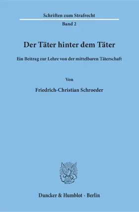 Schroeder | Der Täter hinter dem Täter. | Buch | 978-3-428-01370-8 | sack.de