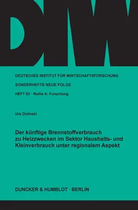 Dolinski |  Der künftige Brennstoffverbrauch zu Heizzwecken im Sektor Haushalts- und Kleinverbrauch unter regionalem Aspekt. | Buch |  Sack Fachmedien