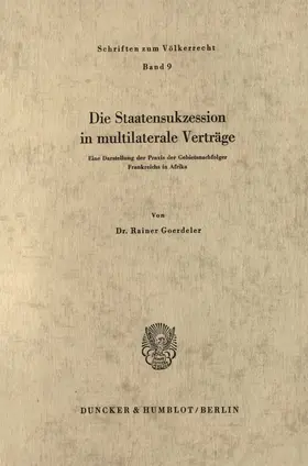 Goerdeler |  Die Staatensukzession in multilaterale Verträge. | Buch |  Sack Fachmedien