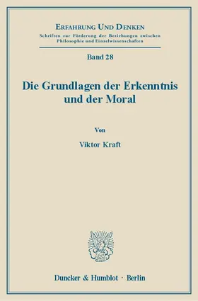 Kraft |  Die Grundlagen der Erkenntnis und der Moral. | Buch |  Sack Fachmedien
