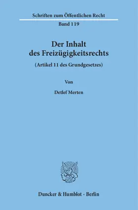 Merten |  Der Inhalt des Freizügigkeitsrechts (Artikel 11 des Grundgesetzes) | Buch |  Sack Fachmedien