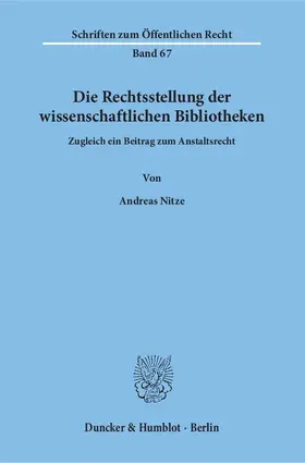 Nitze |  Die Rechtsstellung der wissenschaftlichen Bibliotheken. | Buch |  Sack Fachmedien