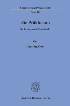 Otto |  Die Präklusion. | Buch |  Sack Fachmedien