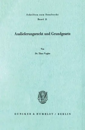 Vogler |  Auslieferungsrecht und Grundgesetz. | Buch |  Sack Fachmedien