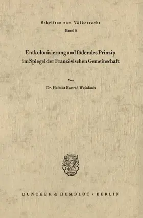 Weinbuch |  Entkolonisierung und föderales Prinzip im Spiegel der französischen Gemeinschaft. | Buch |  Sack Fachmedien