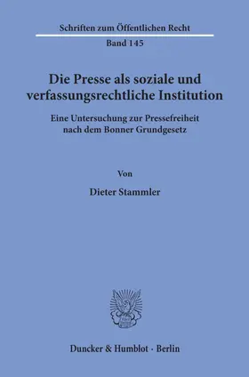 Stammler |  Die Presse als soziale und verfassungsrechtliche Institution. | Buch |  Sack Fachmedien