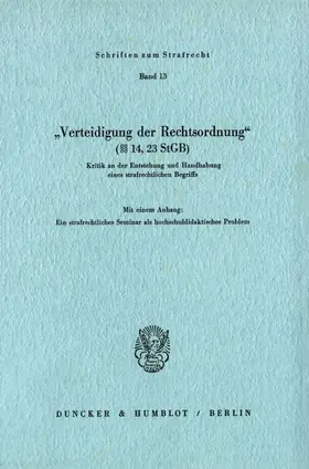 Martin / Weineck / Naucke |  "Verteidigung der Rechtsordnung' (§§ 14, 23 StGB). | Buch |  Sack Fachmedien