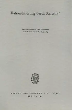 Hoppmann |  Rationalisierung durch Kartelle? | Buch |  Sack Fachmedien
