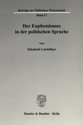 Leinfellner |  Der Euphemismus in der politischen Sprache. | Buch |  Sack Fachmedien