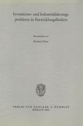 Pfister |  Investitions- und Industrialisierungsprobleme in Entwicklungsländern. | Buch |  Sack Fachmedien