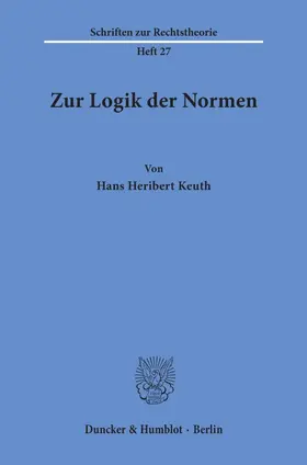 Keuth |  Zur Logik der Normen. | Buch |  Sack Fachmedien