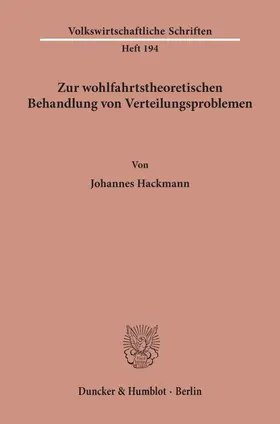 Hackmann |  Zur wohlfahrtstheoretischen Behandlung von Verteilungsproblemen. | Buch |  Sack Fachmedien