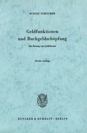 Schilcher |  Geldfunktionen und Buchgeldschöpfung. | Buch |  Sack Fachmedien