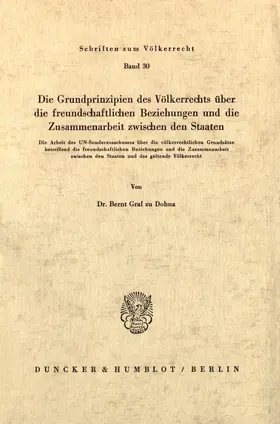 Dohna |  Die Grundprinzipien des Völkerrechts über die freundschaftlichen Beziehungen und die Zusammenarbeit zwischen den Staaten. | Buch |  Sack Fachmedien