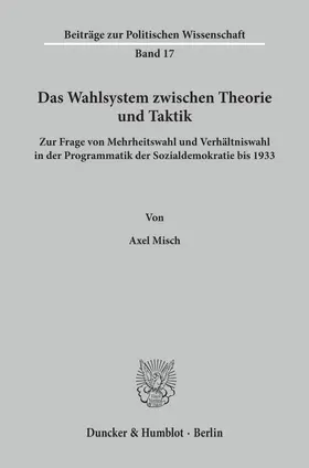 Misch |  Das Wahlsystem zwischen Theorie und Taktik. | Buch |  Sack Fachmedien