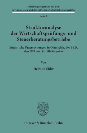 Uhlir |  Strukturanalyse der Wirtschaftsprüfungs- und Steuerberatungsbetriebe. | Buch |  Sack Fachmedien