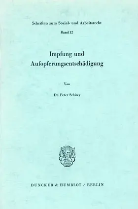 Schiwy |  Impfung und Aufopferungsentschädigung. | Buch |  Sack Fachmedien