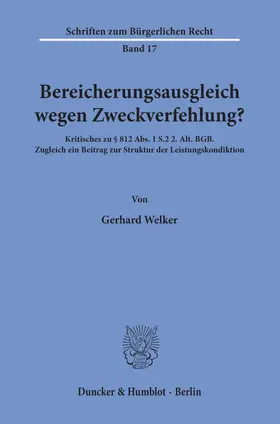 Welker |  Bereicherungsausgleich wegen Zweckverfehlung? | Buch |  Sack Fachmedien