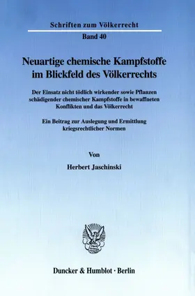 Jaschinski |  Neuartige chemische Kampfstoffe im Blickfeld des Völkerrechts. | Buch |  Sack Fachmedien