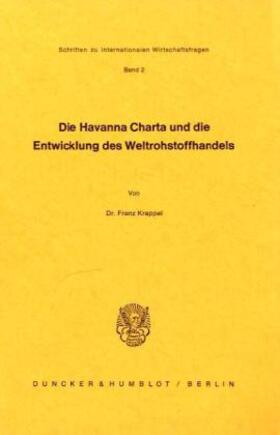 Krappel |  Die Havanna Charta und die Entwicklung des Weltrohstoffhandels. | Buch |  Sack Fachmedien