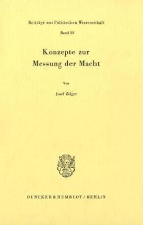 Zelger |  Konzepte zur Messung der Macht. | Buch |  Sack Fachmedien