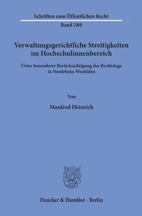 Heinrich |  Verwaltungsgerichtliche Streitigkeiten im Hochschulinnenbereich, | Buch |  Sack Fachmedien