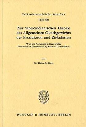 Kurz |  Zur neoricardianischen Theorie des Allgemeinen Gleichgewichts der Produktion und Zirkulation. | Buch |  Sack Fachmedien
