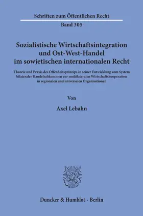 Lebahn |  Sozialistische Wirtschaftsintegration und Ost-West-Handel im sowjetischen internationalen Recht. | Buch |  Sack Fachmedien